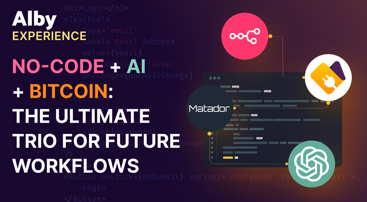 No-Code + AI + Bitcoin: The Ultimate Trio for Future Workflows